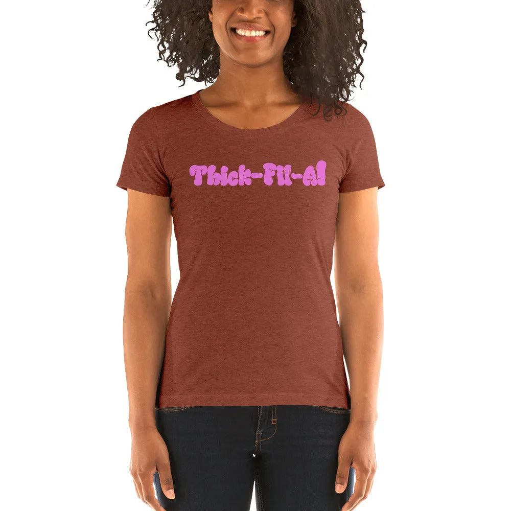 Thick Fil A Ladies' short sleeve t-shirt