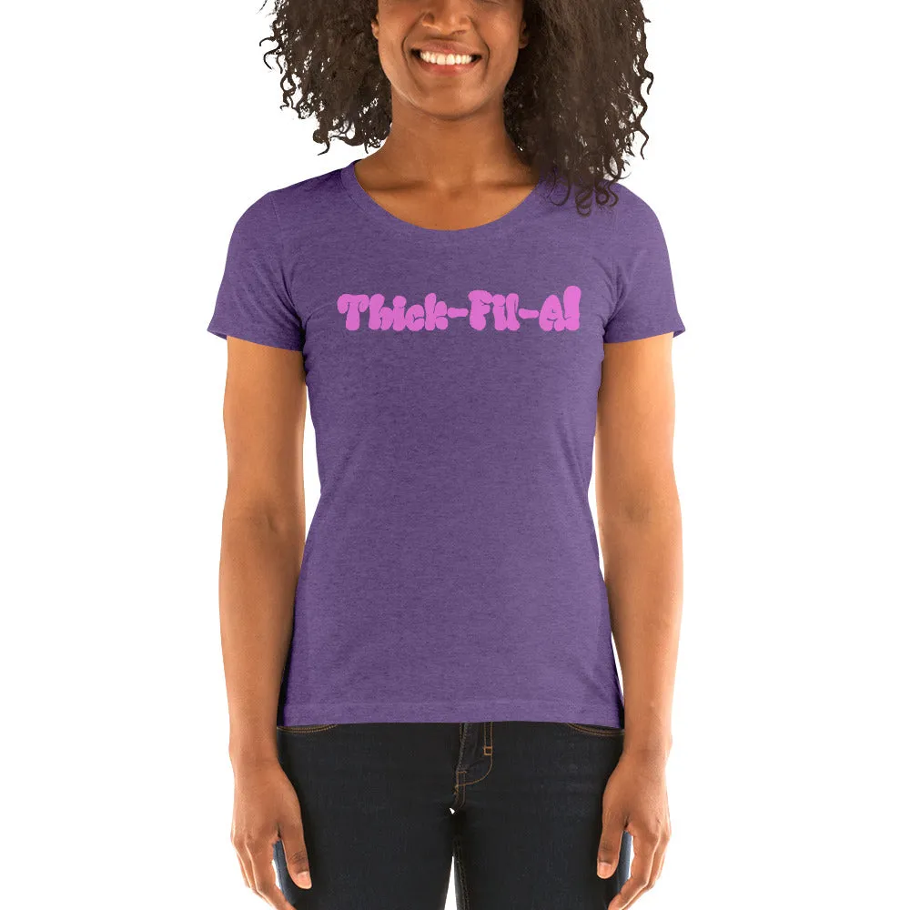 Thick Fil A Ladies' short sleeve t-shirt